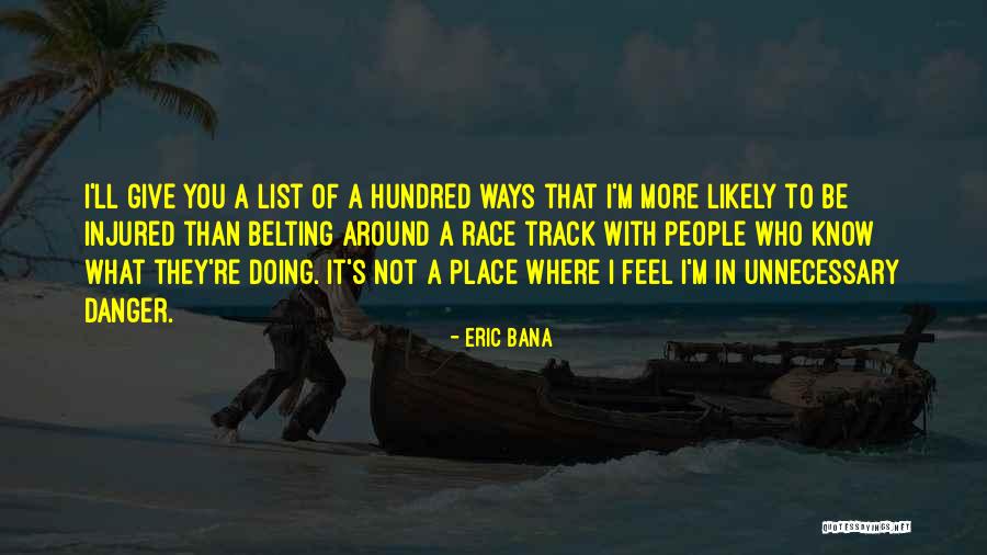 Bana Quotes By Eric Bana Bana Quotes By Eric Bana