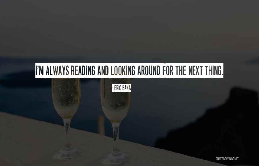 Bana Quotes By Eric Bana Bana Quotes By Eric Bana