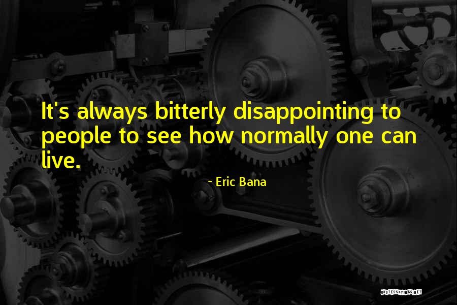Bana Quotes By Eric Bana Bana Quotes By Eric Bana
