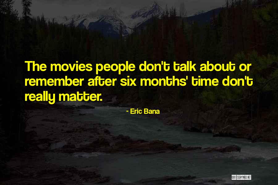 Bana Quotes By Eric Bana Bana Quotes By Eric Bana