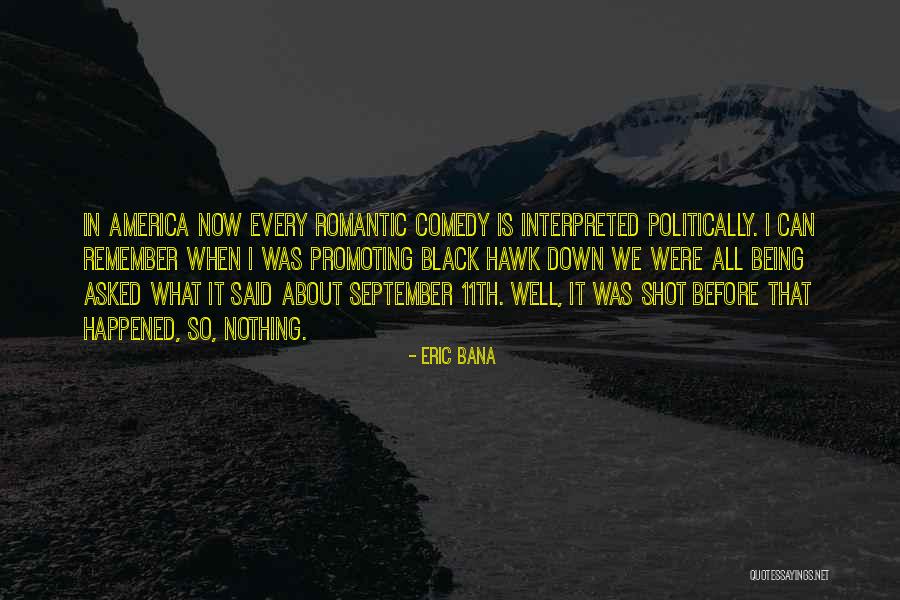 Bana Quotes By Eric Bana Bana Quotes By Eric Bana