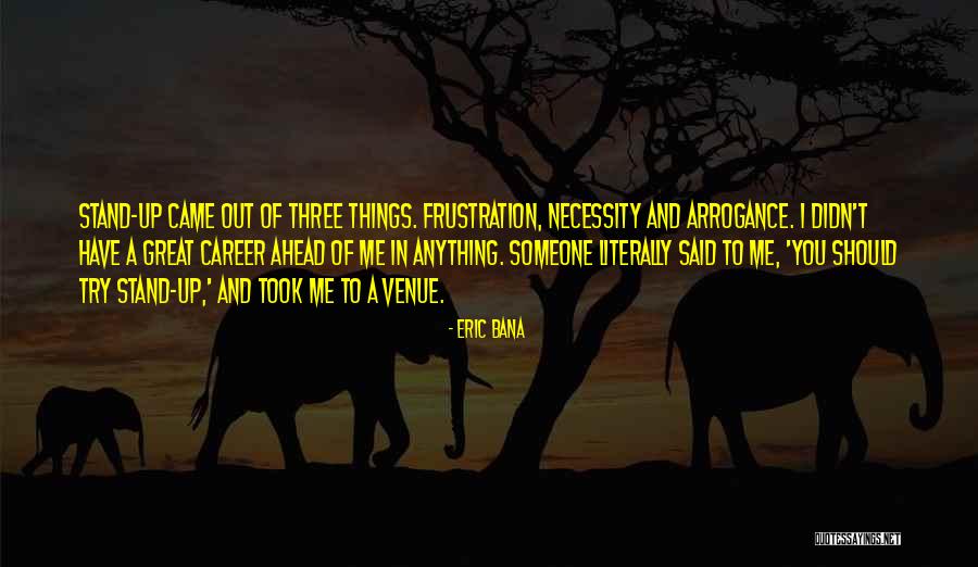 Bana Quotes By Eric Bana Bana Quotes By Eric Bana