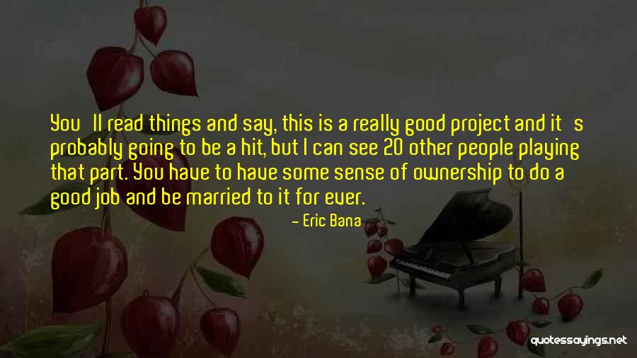 Bana Quotes By Eric Bana Bana Quotes By Eric Bana