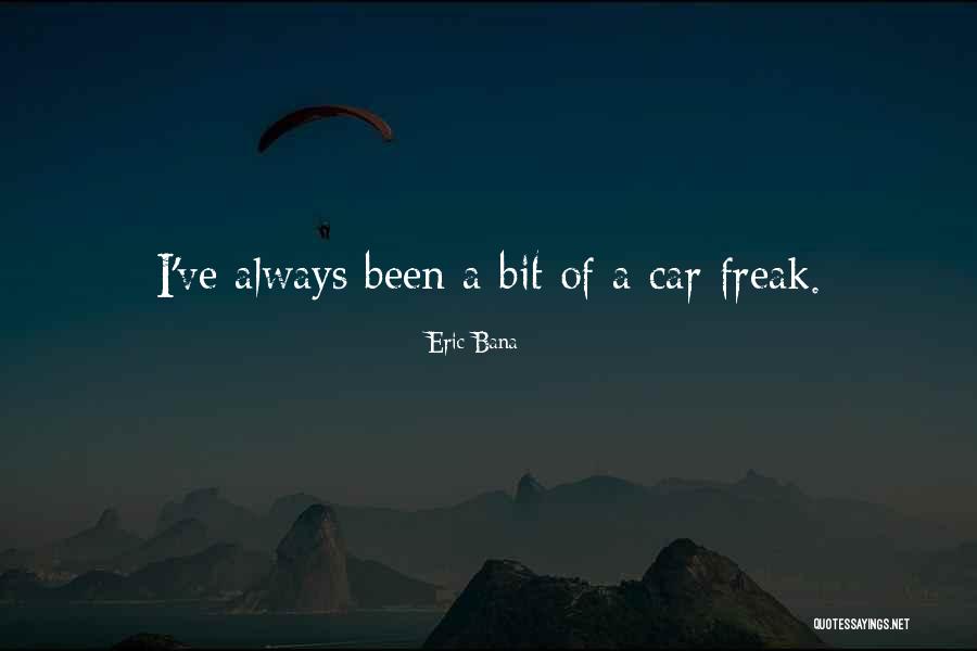 Bana Quotes By Eric Bana Bana Quotes By Eric Bana