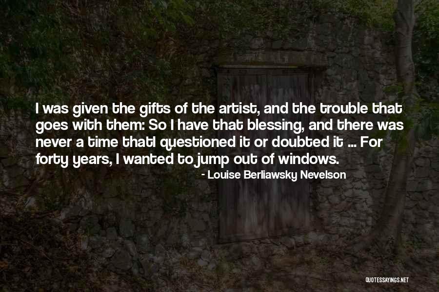 Banachek George Quotes By Louise Berliawsky Nevelson Banachek George Quotes By Louise Berliawsky Nevelson