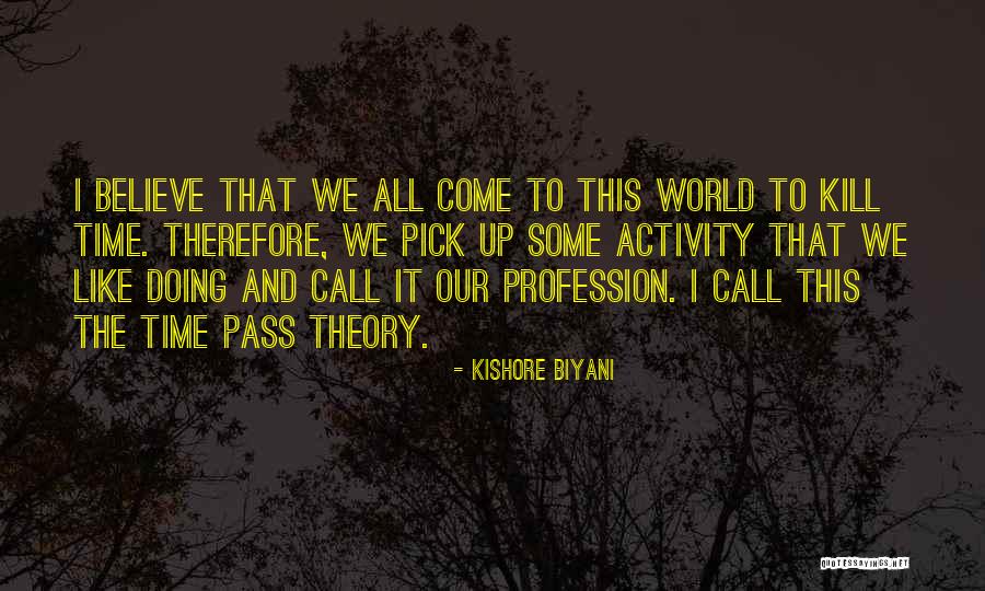 Banalified Quotes By Kishore Biyani Banalified Quotes By Kishore Biyani