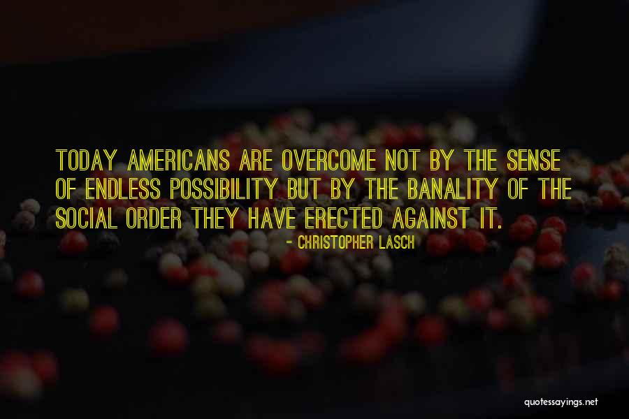 Banality Quotes By Christopher Lasch Banality Quotes By Christopher Lasch