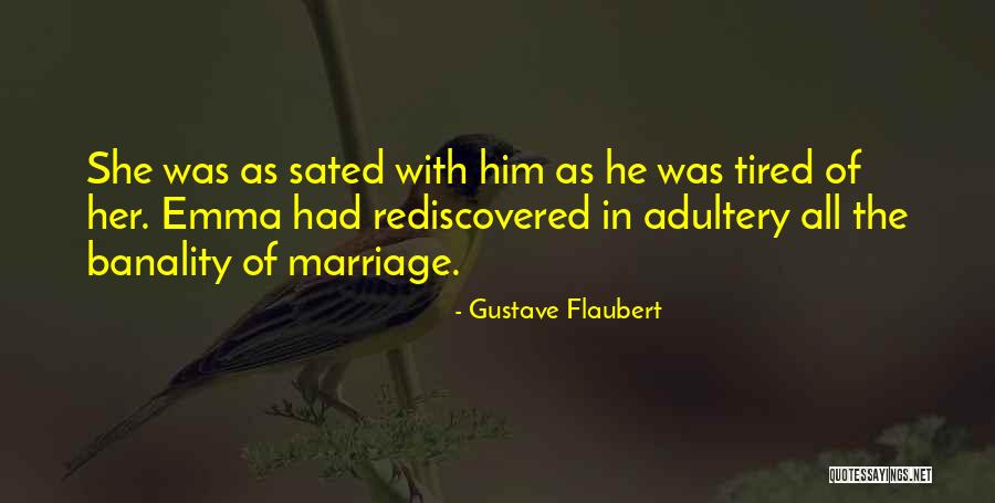 Banality Quotes By Gustave Flaubert Banality Quotes By Gustave Flaubert
