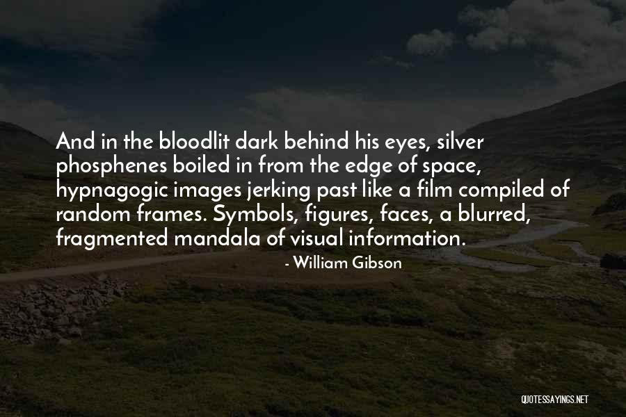 Banalne Tymek Quotes By William Gibson Banalne Tymek Quotes By William Gibson