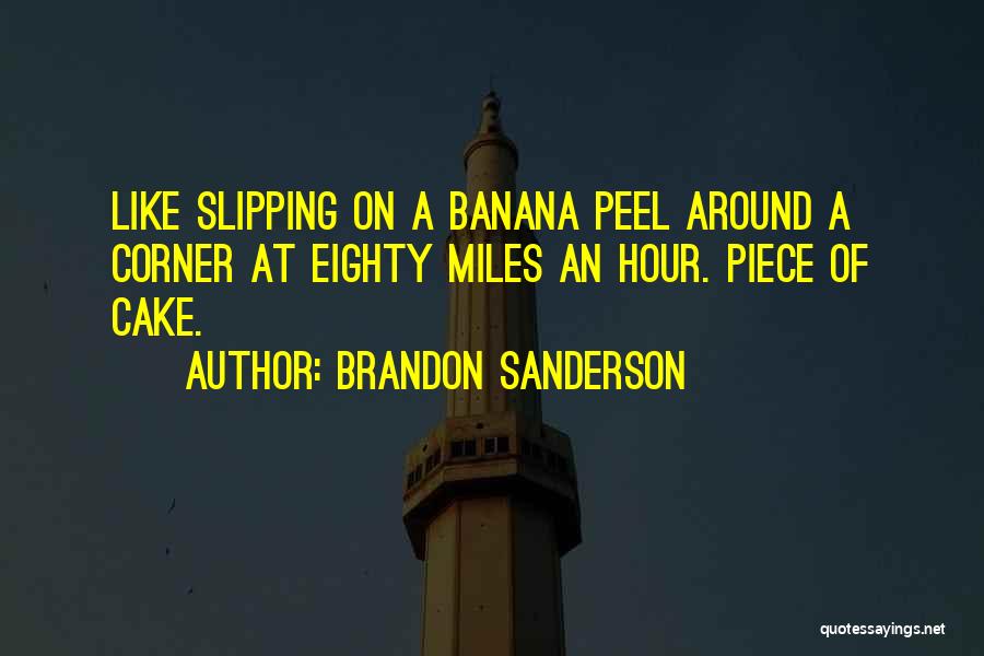 Banana Cake Quotes By Brandon Sanderson