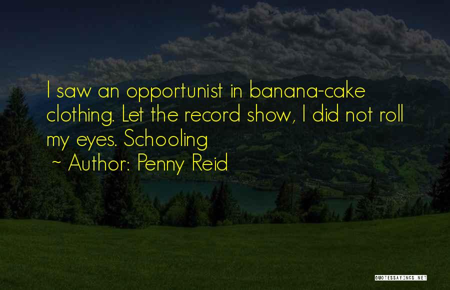 Banana Cake Quotes By Penny Reid