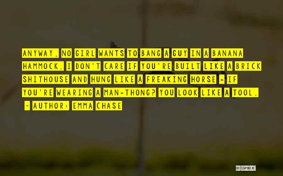 Banana Hammock Quotes By Emma Chase