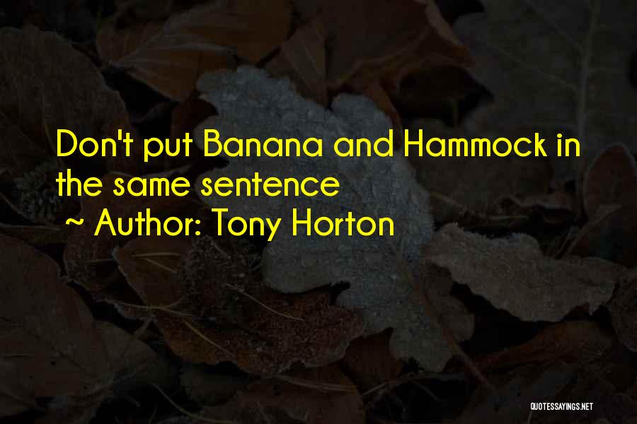 Banana Hammock Quotes By Tony Horton