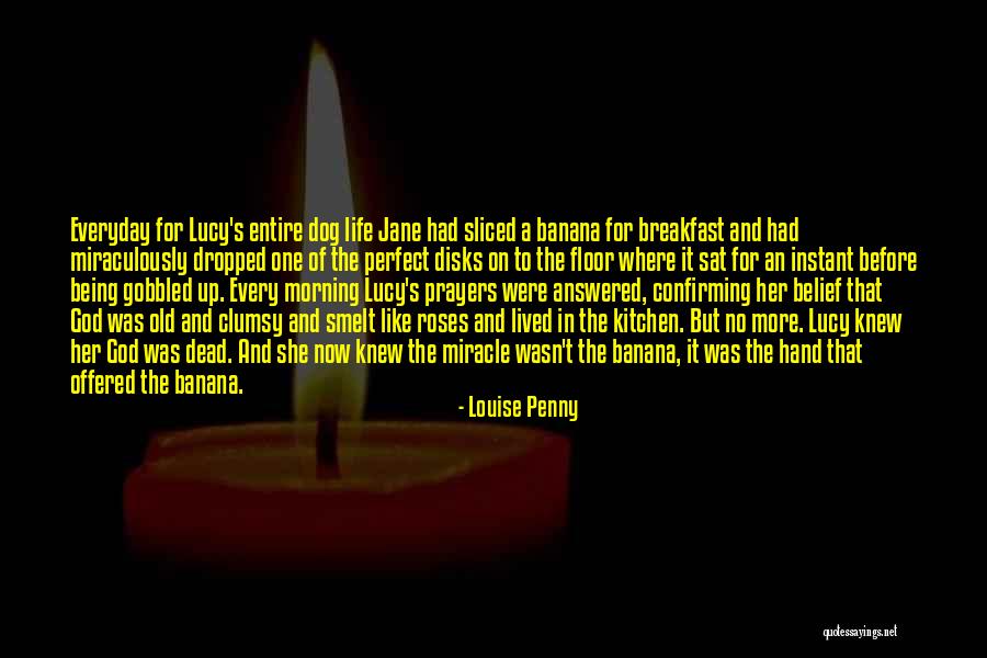 Banana Life Quotes By Louise Penny Banana Life Quotes By Louise Penny