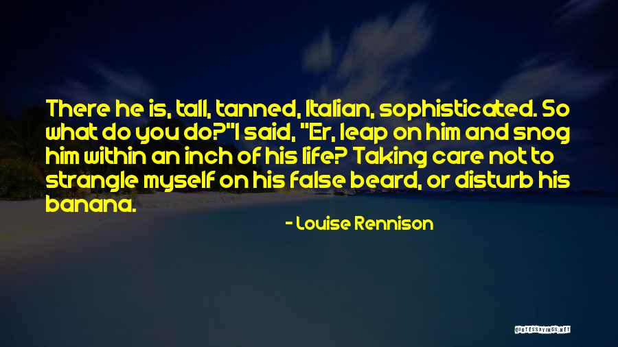 Banana Life Quotes By Louise Rennison Banana Life Quotes By Louise Rennison