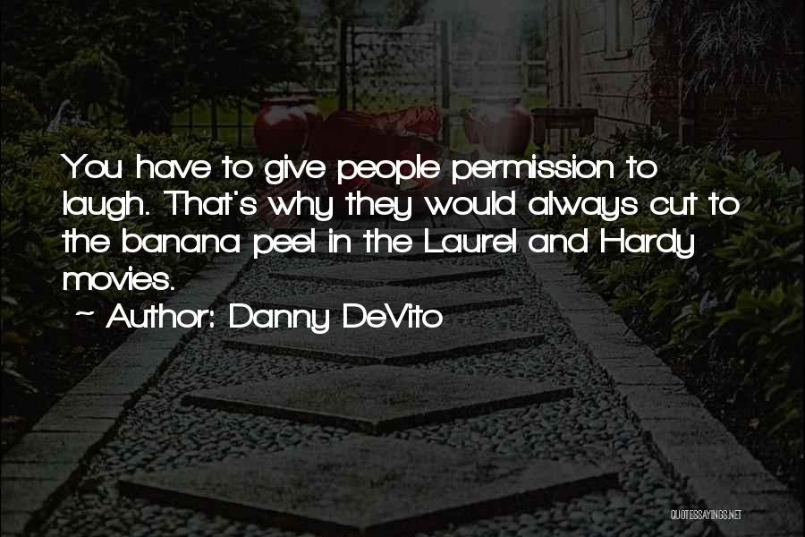 Banana Peel Quotes By Danny DeVito