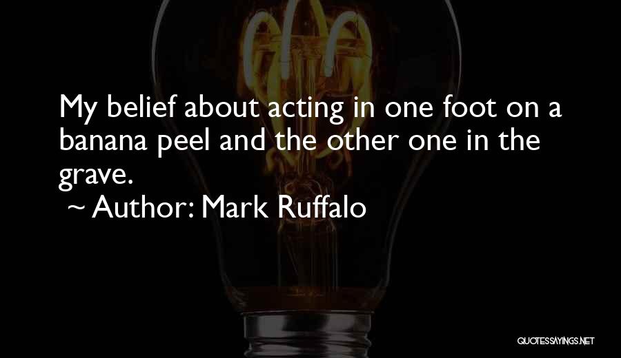 Banana Peel Quotes By Mark Ruffalo