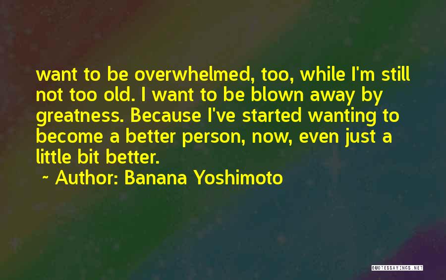 Banana Yoshimoto Quotes 1660931
