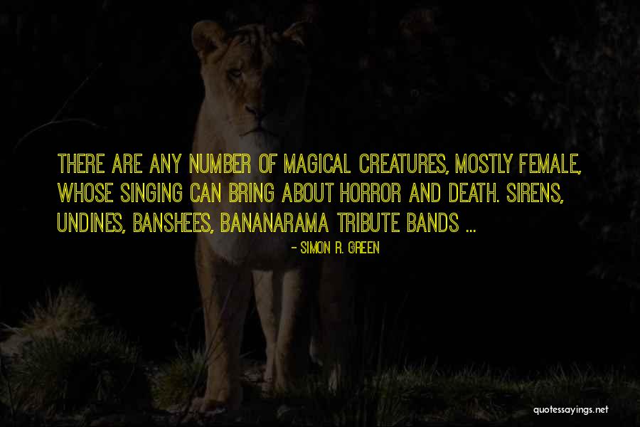 Bananarama Now Quotes By Simon R. Green Bananarama Now Quotes By Simon R. Green