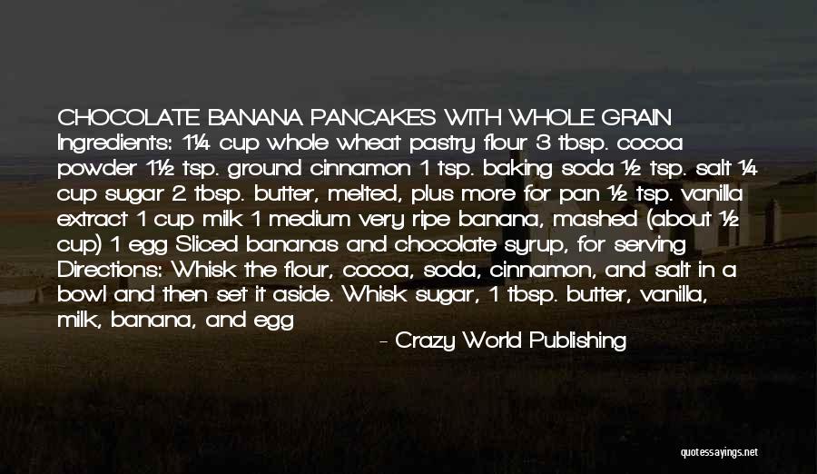 Bananas Quotes By Crazy World Publishing Bananas Quotes By Crazy World Publishing