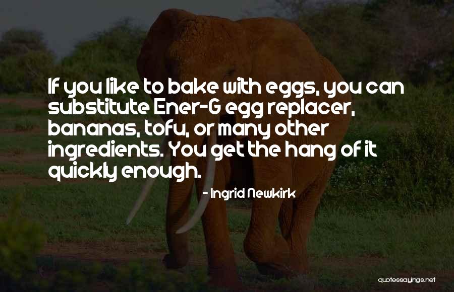 Bananas Quotes By Ingrid Newkirk Bananas Quotes By Ingrid Newkirk