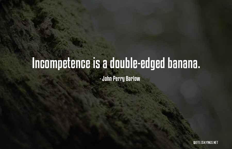 Bananas Quotes By John Perry Barlow Bananas Quotes By John Perry Barlow