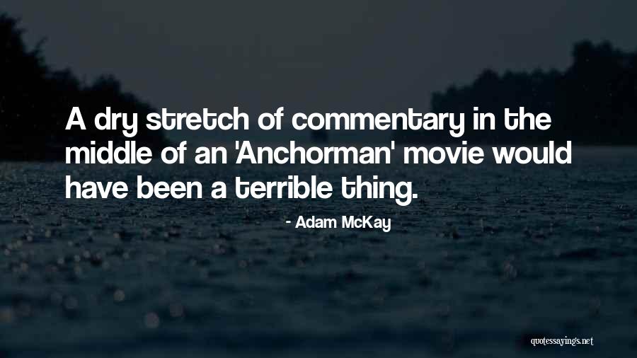 Bananero Quotes By Adam McKay Bananero Quotes By Adam McKay
