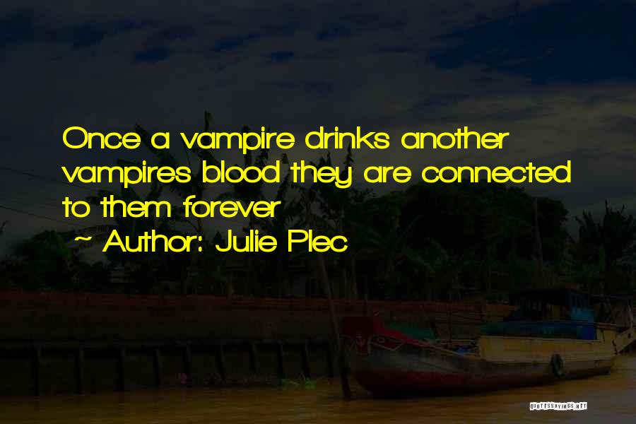 Banausic Arts Quotes By Julie Plec