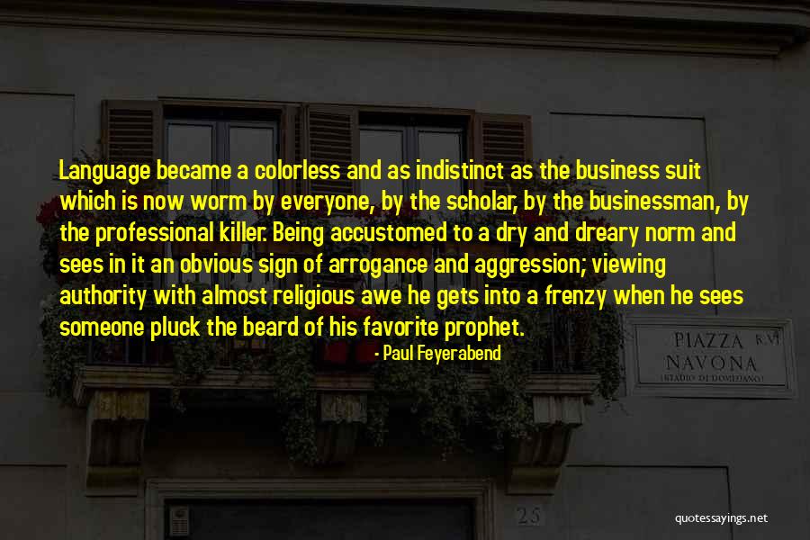 Banausic Materialistic Quotes By Paul Feyerabend Banausic Materialistic Quotes By Paul Feyerabend