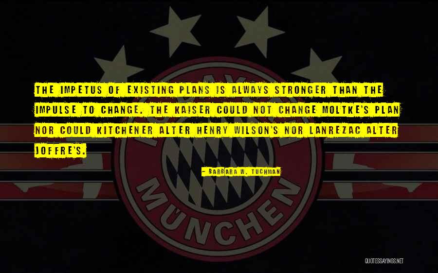 Banchettis Restaurant Quotes By Barbara W. Tuchman Banchettis Restaurant Quotes By Barbara W. Tuchman