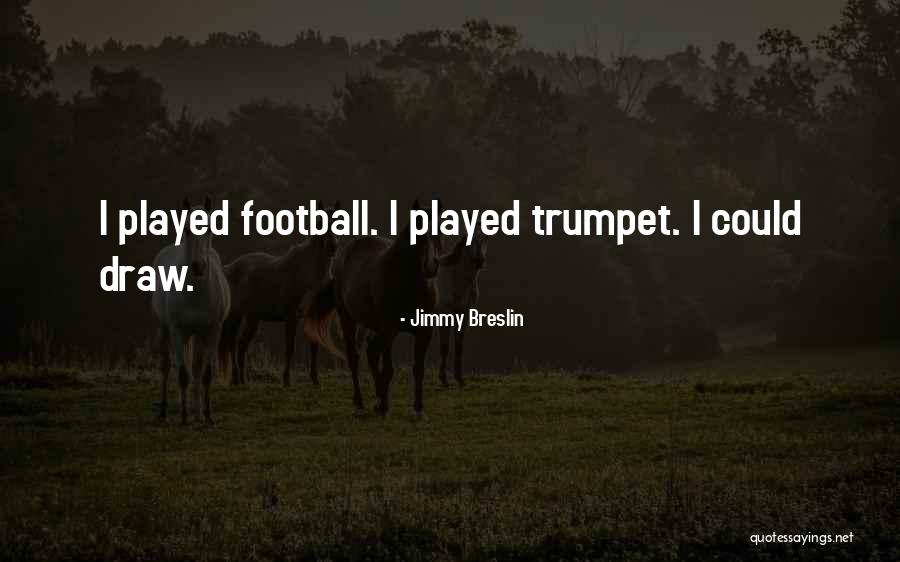 Banco Sabadell Quotes By Jimmy Breslin Banco Sabadell Quotes By Jimmy Breslin