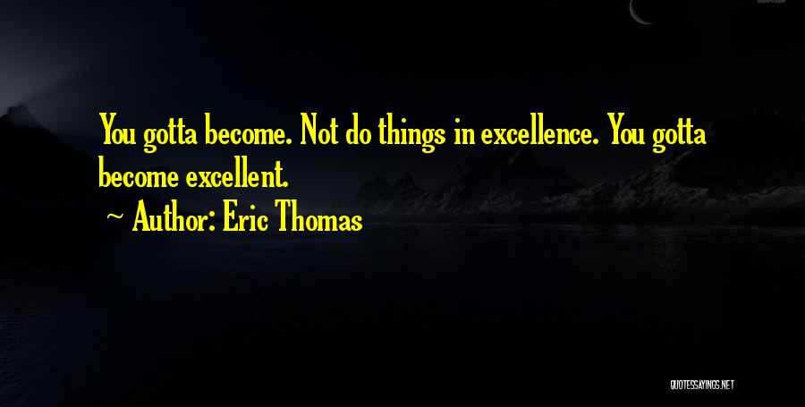 Bancrofts School Quotes By Eric Thomas