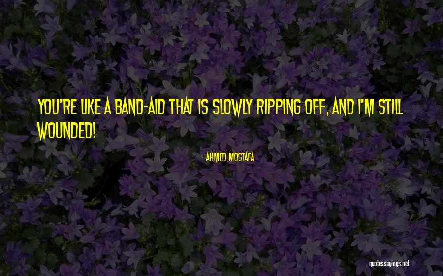 Band Aid Quotes By Ahmed Mostafa Band Aid Quotes By Ahmed Mostafa