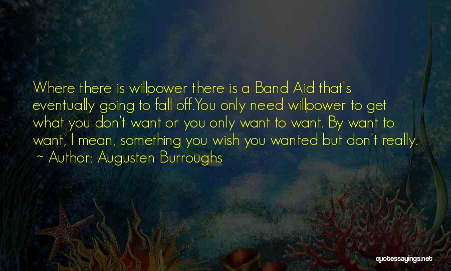 Band Aid Quotes By Augusten Burroughs