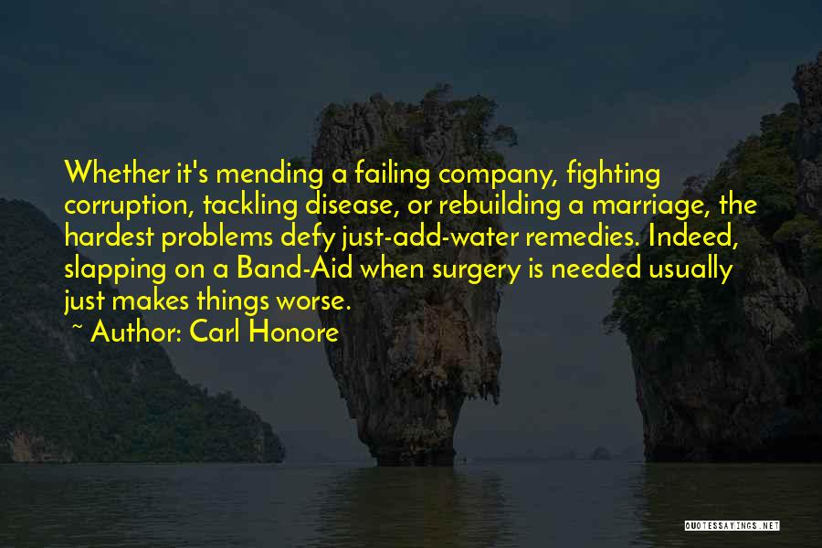 Band Aid Quotes By Carl Honore