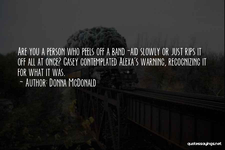 Band Aid Quotes By Donna McDonald