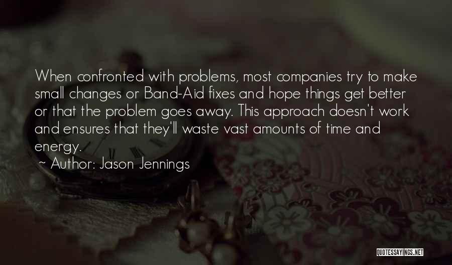 Band Aid Quotes By Jason Jennings