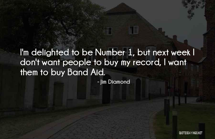 Band Aid Quotes By Jim Diamond