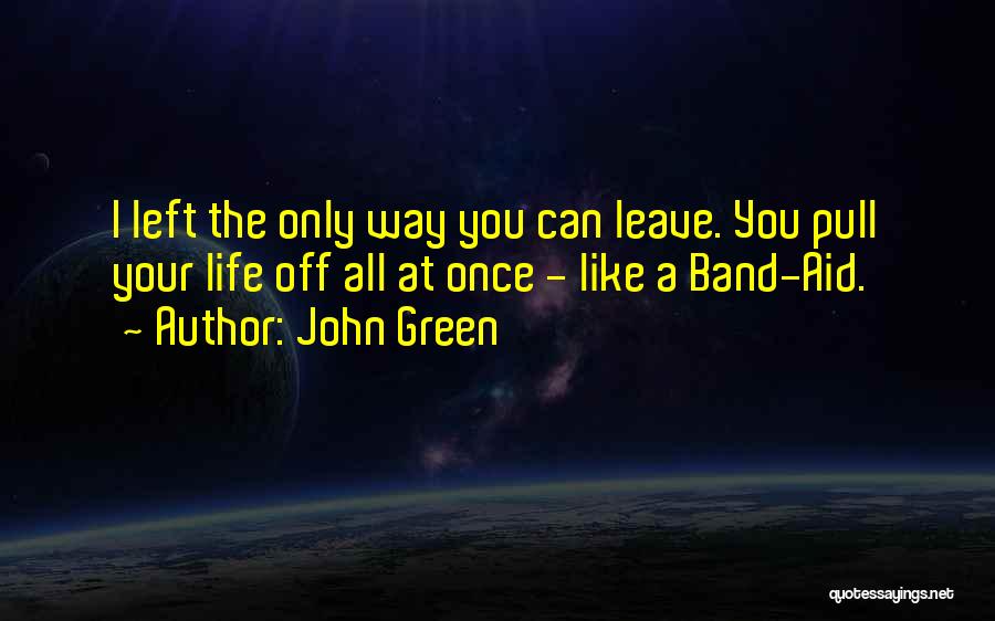 Band Aid Quotes By John Green