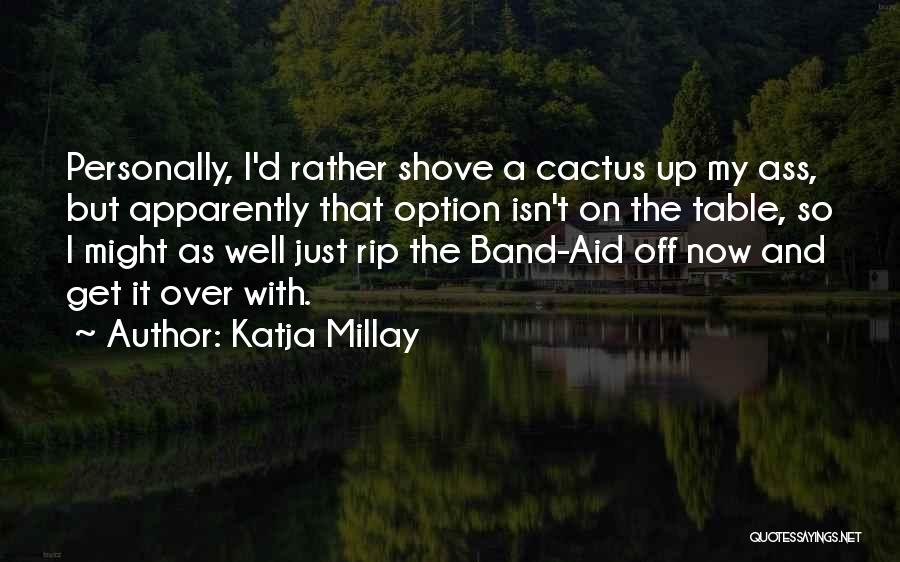 Band Aid Quotes By Katja Millay