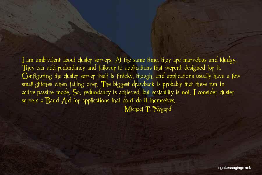 Band Aid Quotes By Michael T. Nygard