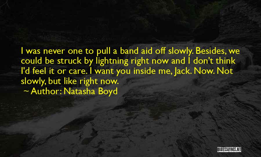 Band Aid Quotes By Natasha Boyd