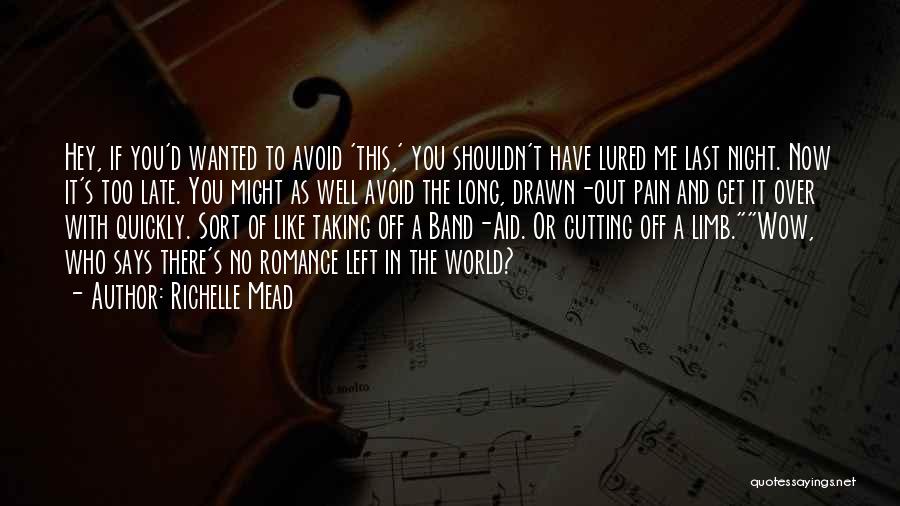 Band Aid Quotes By Richelle Mead