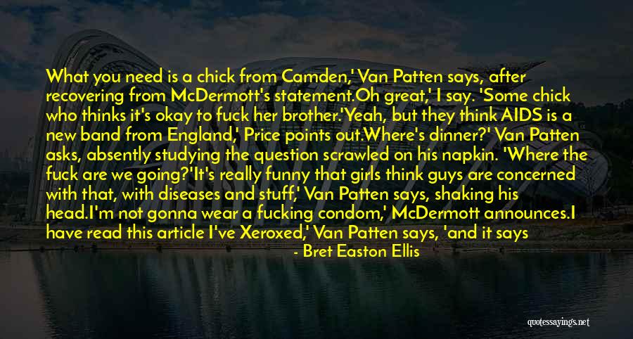 Band Aids Quotes By Bret Easton Ellis