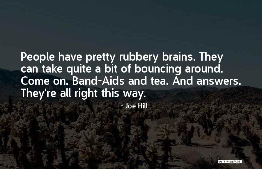 Band Aids Quotes By Joe Hill