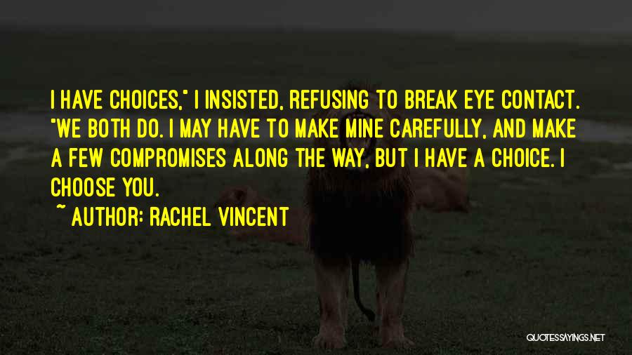 Band Baja Barat Quotes By Rachel Vincent
