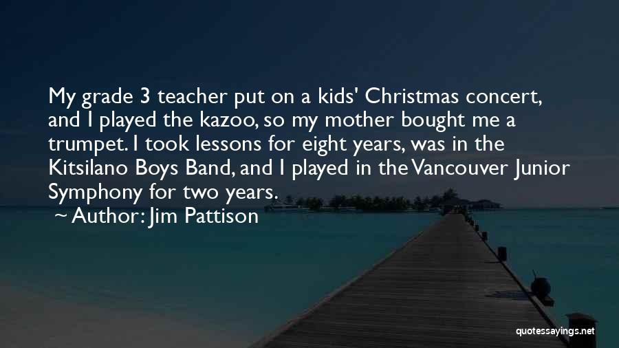Band Concert Quotes By Jim Pattison