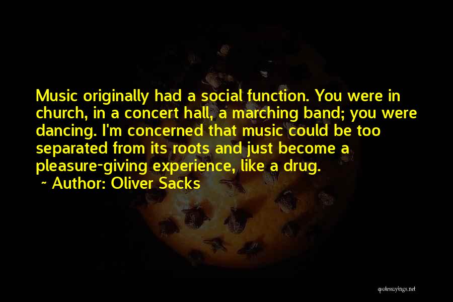 Band Concert Quotes By Oliver Sacks