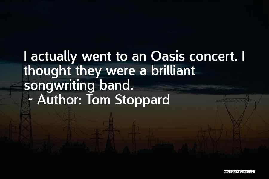 Band Concert Quotes By Tom Stoppard