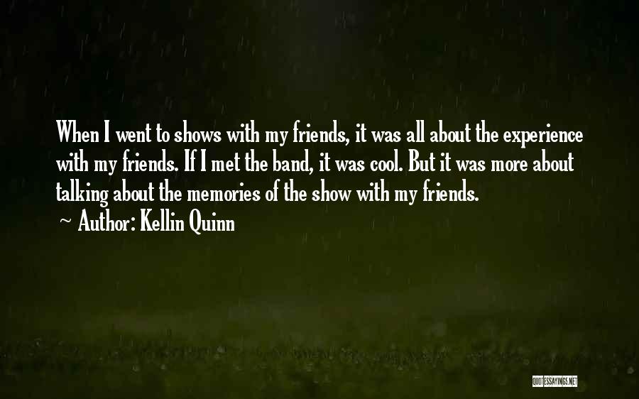 Band Friends Quotes By Kellin Quinn